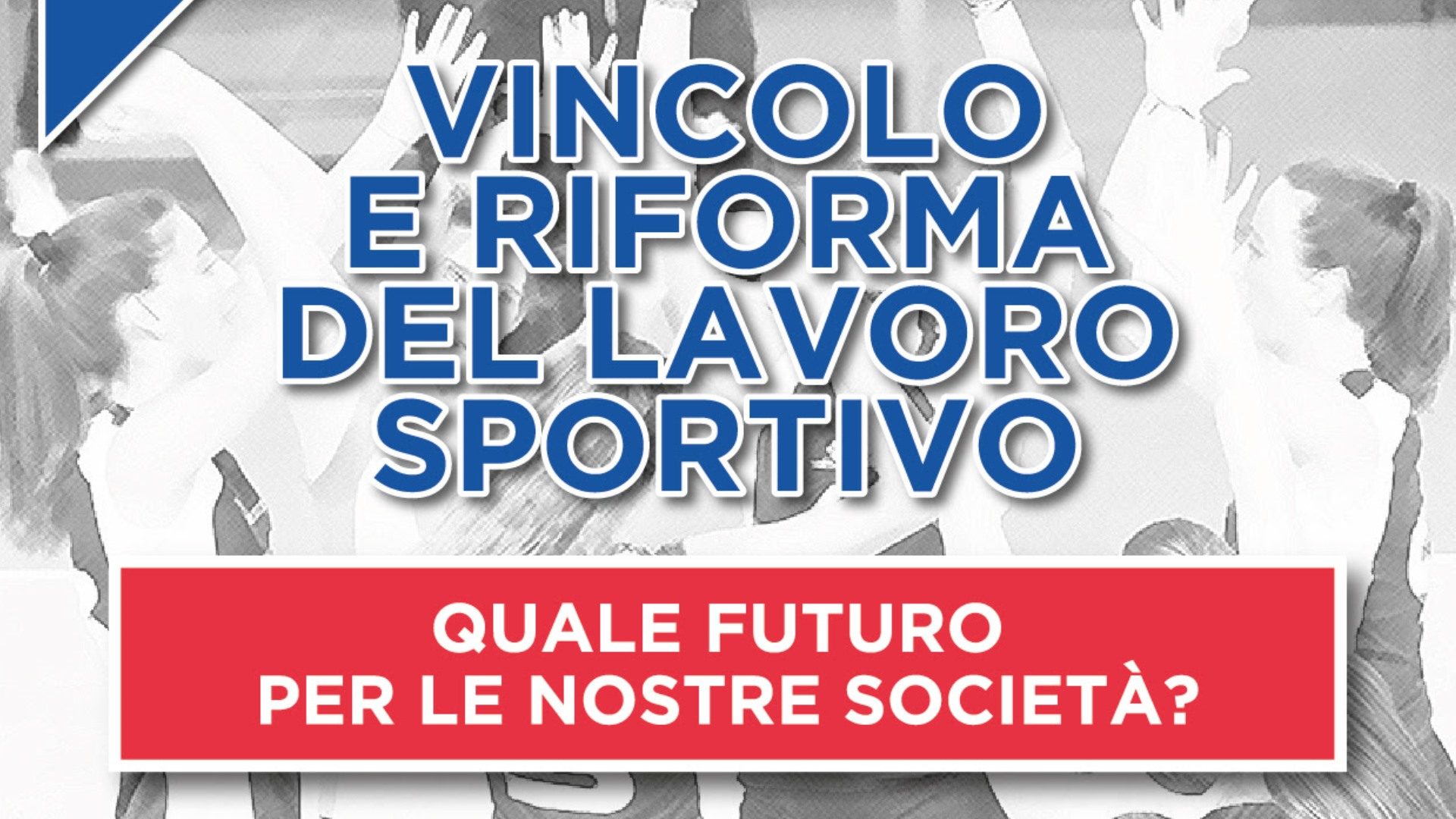 vincolo e riforma del lavoro sportivo